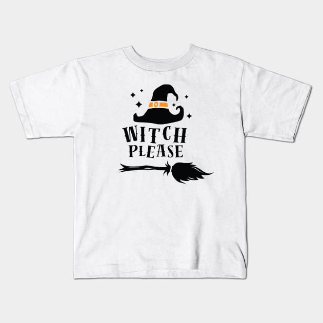 Witch Please! Halloween Art Kids T-Shirt by ABRA_Designs